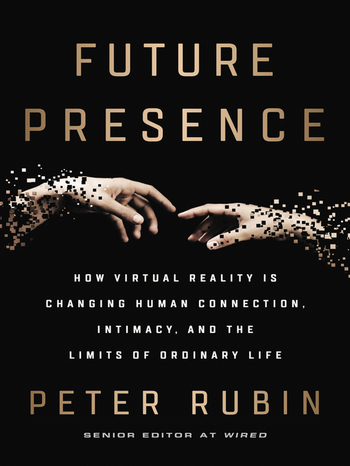 Title details for Future Presence by Peter Rubin - Available